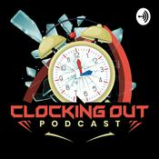 Podcast Clocking Out Podcast