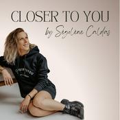 Podcast Closer To You | by Ségolène Caldas