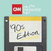 Podcast CNN's The Rewind: '90s Edition
