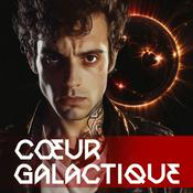 Podcast Coeur Galactique - Space Opéra à Binger - Quand un parisien devient la voix d'une guerre cosmique