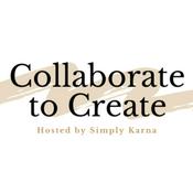 Podcast Collaborate to Create