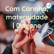 Podcast Com Carinho, maternidade