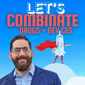 Podcast Let's Combinate - Pharma + Medical Devices with Subhi Saadeh