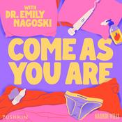 Podcast Come As You Are