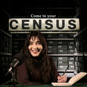 Podcast Come To Your Census: The Podcast
