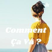 Podcast Comment Ça Va ?