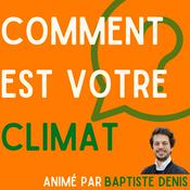 Podcast Comment est votre climat ?