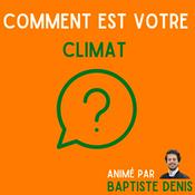 Podcast Comment est votre climat ?