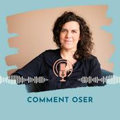 Podcast Comment oser