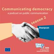 Podcast Communicating Democracy: the EuroPCom podcast on public communication