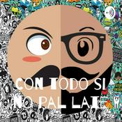 Podcast Con todo si no pal late