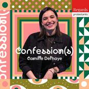 Podcast Confessions, avec Camille Delhaye - Regards protestants podcast