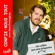 Podcast Confie-nous tout avec Jean Fromageau