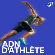Podcast ADN D'ATHLÈTE, l'esprit sport