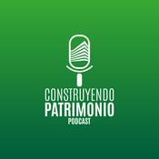 Podcast Construyendo Patrimonio