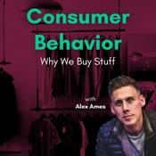 Podcast Consumer Behavior: Why We Buy Stuff