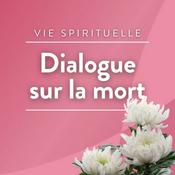 Podcast Dialogue sur la mort