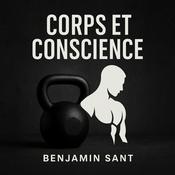 Podcast Corps et Conscience – Transformation physique, santé mentale et performance durable