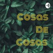 Podcast Cosas De Cosas