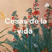 Podcast Cosas de la vida