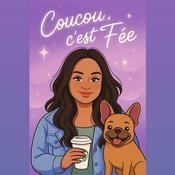 Podcast Coucou, c’est Fée 🧚🏼
