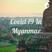 Podcast Covid 19 In Myanmar