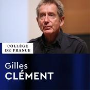 Podcast Création artistique (2011-2012) - Gilles Clément