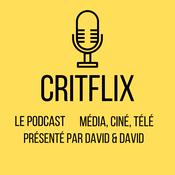 Podcast Critflix : Le Podcast média ciné télé