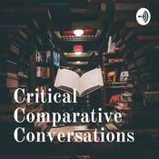 Podcast Critical Comparative Conversations