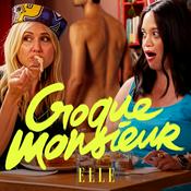 Podcast Croque Monsieur : Bérengère Krief et Elodie Petit du magazine ELLE mettent les stars à nu