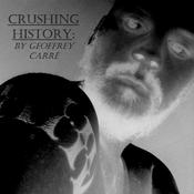Podcast Crushing History by Geoffrey Carré