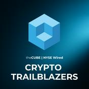 Podcast Crypto Trailblazers | theCUBE | NYSE Wired