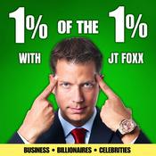 Podcast 1% of the 1% Podcast with JT Foxx