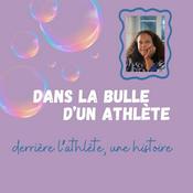 Podcast Dans la bulle d'un athlète