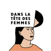 Podcast Dans la tête des femmes