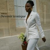 Podcast Devenir iconique