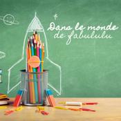 Podcast Dans le monde de Fabululu, histoires et contes pour enfant