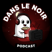 Podcast Dans Le Noir | Podcast Horreur