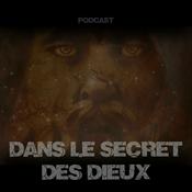 Podcast DANS LE SECRET DES DIEUX