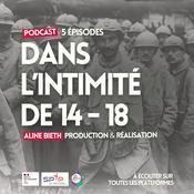 Podcast Dans l'intimité de 14-18