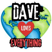 Podcast Dave Loves Everything