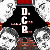 Podcast DCP - Du Ciné et des Potes