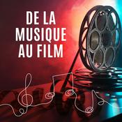 Podcast De la Musique au Film