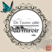 Podcast De l’autre côté du miroir