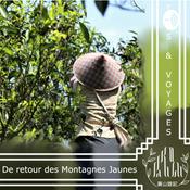 Podcast De retour des montagnes jaunes