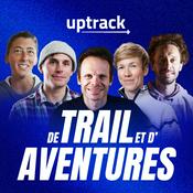 Podcast De Trail et d'Aventures - ITWs des légendes de l'outdoor