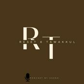 Podcast Reset and Tawakkul