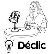 Podcast Déclic
