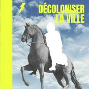 Podcast Décoloniser la ville