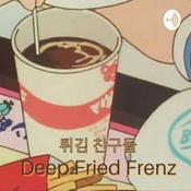 Podcast Deep Fried Frenz